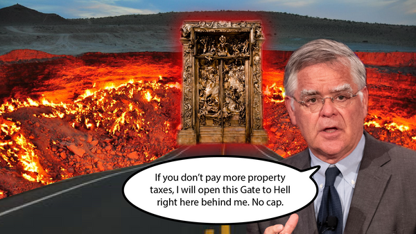 Property Taxes at the Gates of Hell