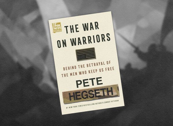 Book Review: The War on Warriors by Pete Hegseth